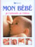Mon bebe, je l'attends, je l'eleve