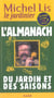 Almanach du jardin et des saisons de michel lis le jardinier