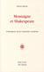 Montaigne et Shakespeare - l'émergence de la conscience moderne