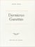 Les dernieres gazettes et ecrits divers