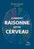 Comment raisonne notre cerveau (2e édition)