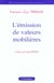 L'EMISSION DE VALEURS MOBILIERES
