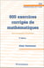 600 exercices corrigés de mathématiques pour l'économie et la gestion, 3e éd.