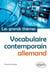 Vocabulaire allemand contemporain (français-allemand) - Les grands thèmes
