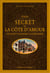 Guide secret de la côte d'Amour - de Saint-Nazaire à Guérande