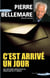 C'est arrivé un jour t.1 - des histoires éprouvantes, émouvantes et vraies