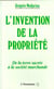 L'invention de la propriété - de la terre sacrée à la société marchande