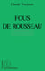 Fous de Rousseau