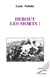 Debout les morts !