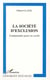 La Société d'exclusion