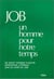 Job - Un homme pour notre temps