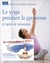 Yoga pendant la grossesse + cadeau zen (le)