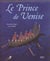Le prince de venise