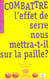 COMBATTRE l'effet de serre nous mettra-t-il sur la paille ?