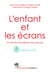 L'enfant et les écrans - avis de l'Académie des sciences