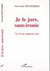 Je le jure sans ironie - vie d'un medecin seul