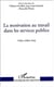LA MOTIVATION AU TRAVAIL DANS LES SERVICES PUBLICS