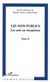 Les non-publics : Les arts en réceptions - Tome II