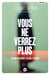 Vous ne verrez plus : devenir malvoyant à 30 ans, et guérir