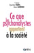 Ce que les psychanalystes apportent à la société