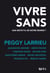 Vivre sans - que reste-t-il de notre monde ?