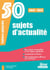 50 sujets d'actualité 2024-2025