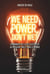 We need power