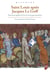 Saint Louis après Jacques Le Goff