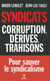 Syndicats - corruption, dérives, trahisons