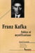 Franz Kafka - fables et mystifications