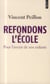 Refondons l'école