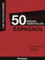 50 règles essentielles - Espagnol
