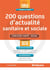 200 questions d'actualité sanitaire et sociale - concours santé, social (édition 2018)