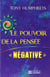 Le pouvoir de la pensee negative