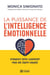 La puissance de l'intelligence émotionnelle : Dynamisez votre leadership pour une équipe engagée