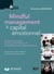 Capital émotionnel  positif et mindful management - l'humain au coeur de la performance des organisations