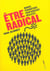 Comment être radical