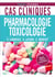 Cas cliniques - pharmacologie, toxicologie