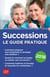 Successions - le guide pratique (édition 2018)
