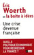 Une crise devenue francaise