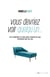 Vous devriez voir quelqu'un