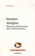 Itinéraires aborigènes - histoire des relations raciales dans le Sud-Est australien