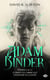Adam Binder, tomes 2 & 3 : Le Prince de l'arbre gelé - L'Émissaire de la mort