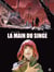 La main du singe Tome 3