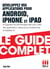 Developpez Vos Applications Pour Android 3 / Iphone - Ipad