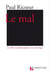 Le mal: un défi à la philosophie et à la théologie (3e édition)