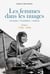 Les femmes dans les nuages : aéronautes, parachutistes, aviatrices Tome 1 : 1784-1918