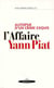 Autopsie d un crime exquis l affaire yann piat