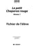 Les petit chaperon rouge - lecture - niveau 1 - fichier de l'élève