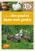 J'élève des poules dans mon jardin
